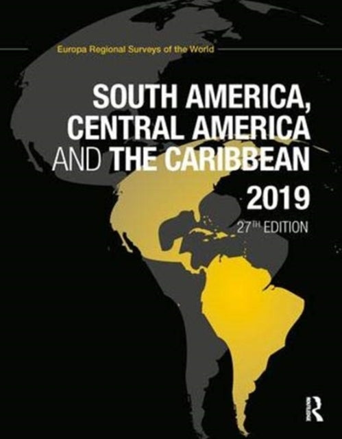 Book cover of: South America, Central America and the Caribbean 2019. By: Europa Publications