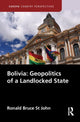 Book cover of: Bolivia: Geopolitics of a Landlocked State. By: Ronald Bruce St John