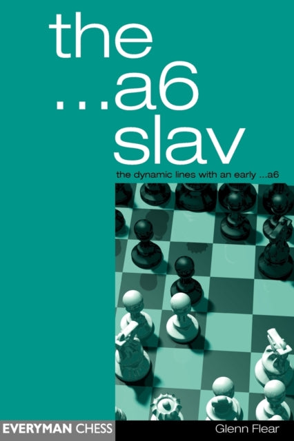 Book cover of: A6 Slav: the Tricky and Dynamic Lines with ...A6. By: Glen Flear