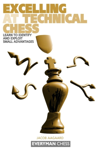 Book cover of: Excelling at Technical Chess. By: Jacob Aagaard