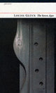 Book cover of: Seven Ages. By: Louise Glück