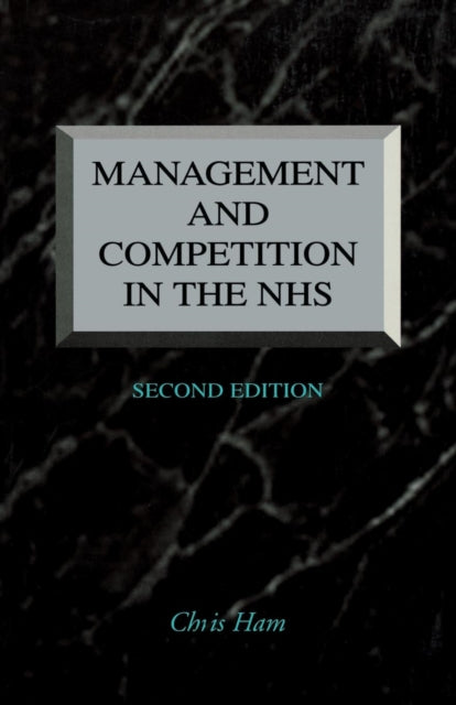 Book cover of: Management and Competition in the NHS
