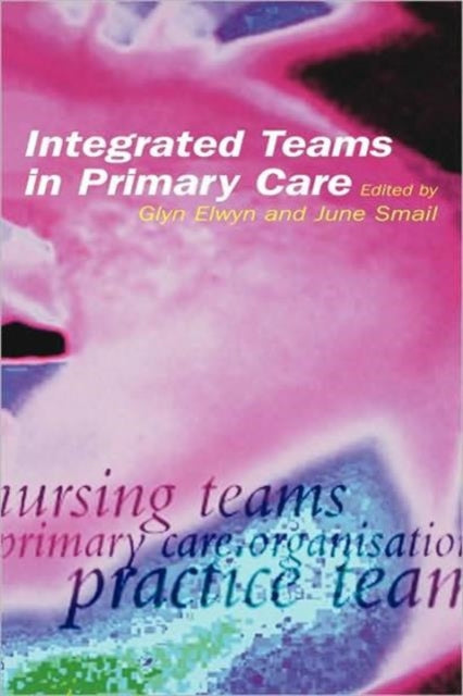 Book cover of: Integrated Teams in Primary Care