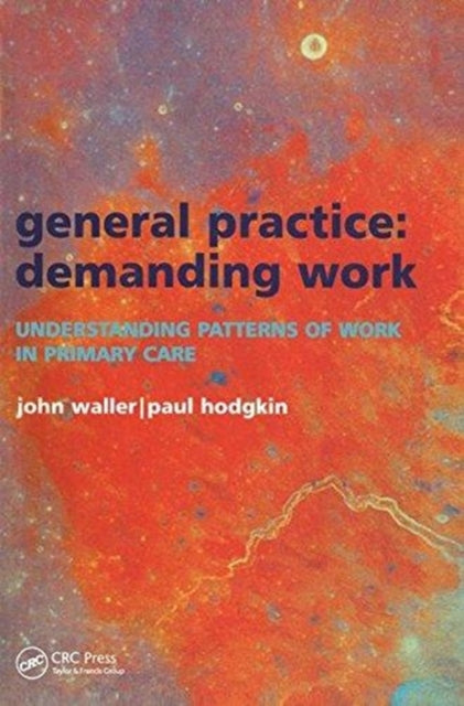 Book cover of: General Practice--Demanding Work. By: John Waller