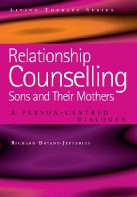 Book cover of: Relationship Counselling - Sons and Their Mothers. By: Bryant-jefferies