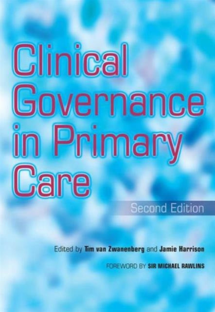 Book cover of: Clinical Governance in Primary Care. By: Tim Van Zwanenberg