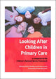 Book cover of: Looking After Children In Primary Care