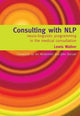Book cover of: Consulting with NLP. By: Lewis Walker