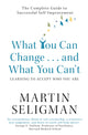 Book cover of: What You Can Change. . . and What You Can't. By: Martin Elias Pete Seligman