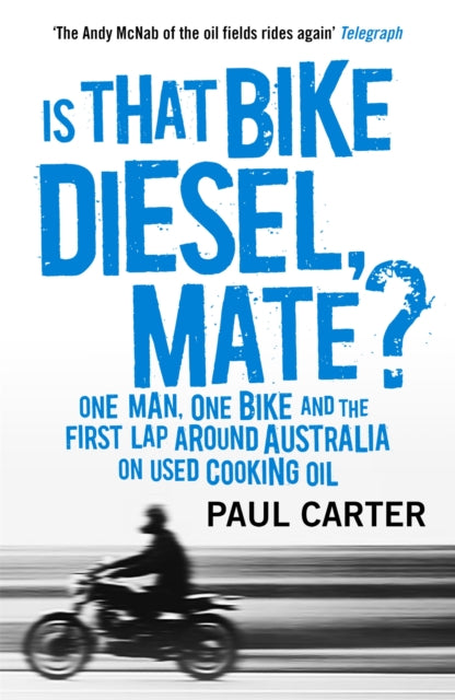 Book cover of: Is that Bike Diesel, Mate?. By: Paul Carter