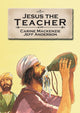 Book cover of: Jesus the Teacher. By: Mackenzie, Carine