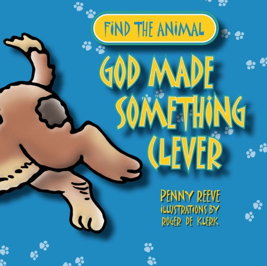 Book cover of: God Made Something Clever. By: Penny Reeve