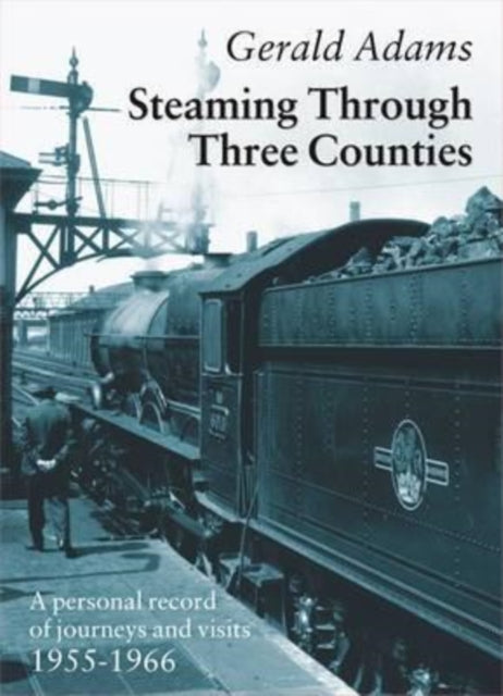 Book cover of: Steaming Through Three Counties