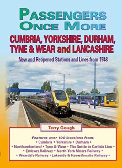 Book cover of: Passengers Once More:Cumbria,Yorkshire, Durham, Tyne & Wear and Lancashire. By: Terry Gough