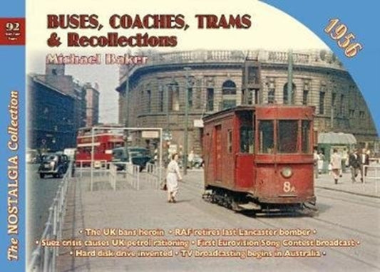 Book cover of: Buses, Coaches Trams & Recollections 1956. By: Michael Baker