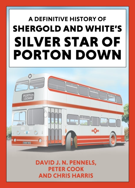 Book cover of: Definitive History of Shergold and Whites Silver Star of Porton Down. By: Henry Conn