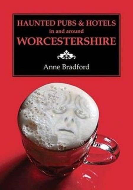 Book cover of: Haunted Pubs & Hotels in and Around Worcestershire