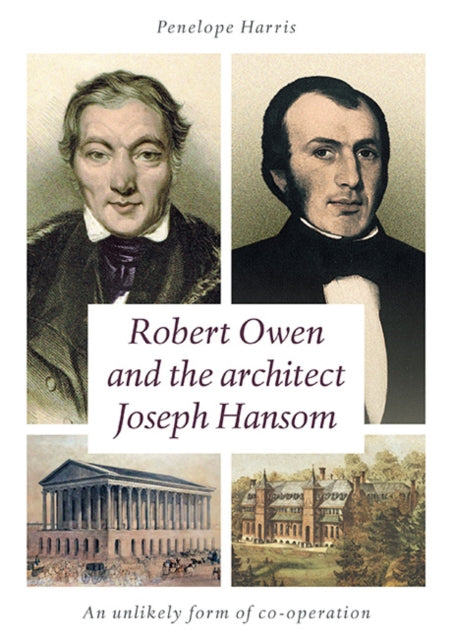 Book cover of: Robert Owen and the Architect Joseph Hansom. By: Penelope Harris