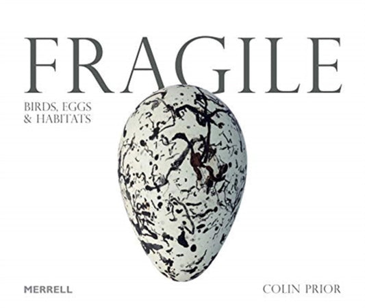 Book cover of: Fragile: Birds, Eggs & Habitats. By: Colin Prior