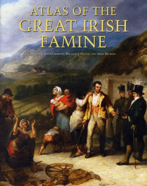 Book cover of: Atlas of the Great Irish Famine