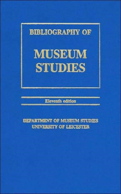 Book cover of: Bibliography of Museum Studies