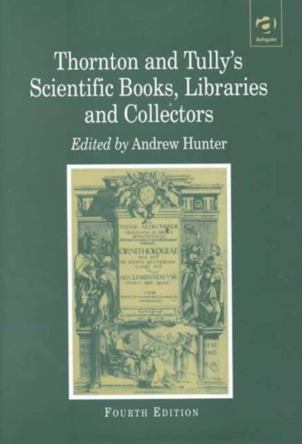 Book cover of: Thornton and Tully's Scientific Books, Libraries and Collectors