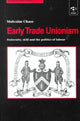 Book cover of: Early Trade Unionism. By: Malcolm Chase