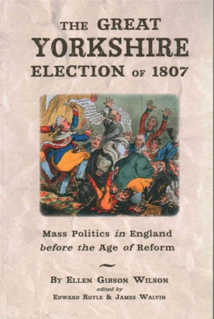 Book cover of: Great Yorkshire Election of 1807. By: Ellen Gibson Wilson
