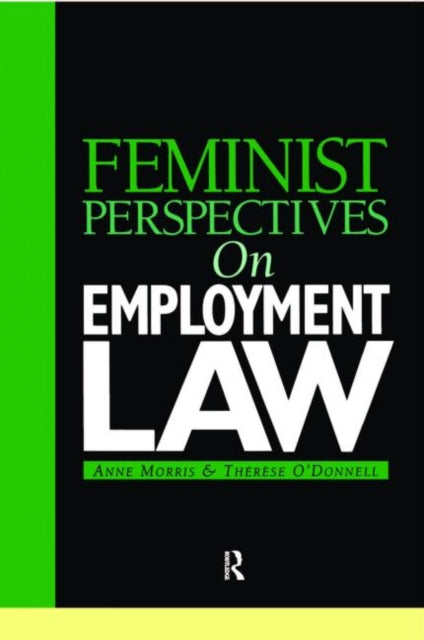 Book cover of: Feminist Perspectives on Employment Law. By: Morris et al