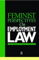 Book cover of: Feminist Perspectives on Employment Law. By: Morris et al