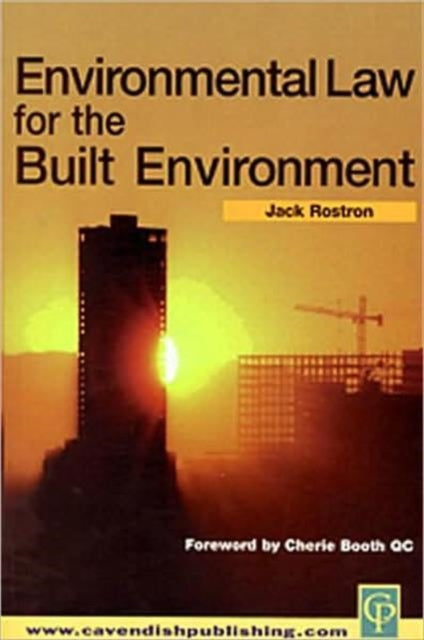 Book cover of: Environmental Law for The Built Environment. By: Rostron