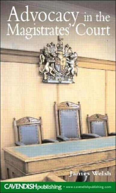 Book cover of: Advocacy in the Magistrates' Court