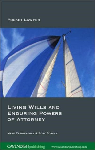 Book cover of: Living Wills and Enduring Powers of Attorney. By: Fairweather & B