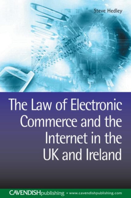 Book cover of: Law of Electronic Commerce and the Internet in the UK and Ireland. By: Hedley