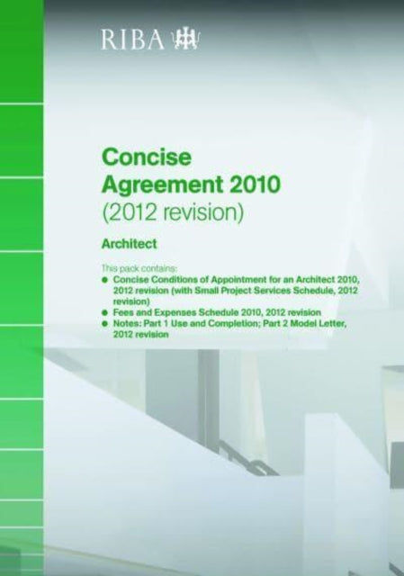 Book cover of: RIBA Concise Agreement 2010 (2012 Revision): Architect (Pack of 10). By: Riba