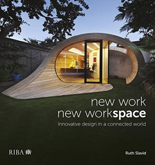 Book cover of: New Work, New Workspace. By: Ruth Slavid