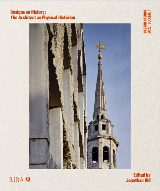 Book cover of: Design Studio Vol. 3: Designs on History. By: Jonathan Hill
