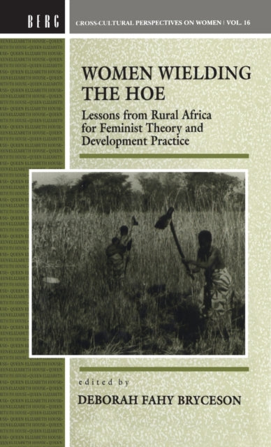 Book cover of: Women Wielding the Hoe. By: Deborah Fahy Bryceson