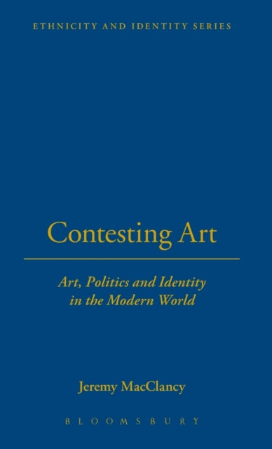 Book cover of: Contesting Art. By: Jeremy MacClancy