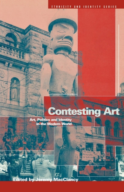 Book cover of: Contesting Art. By: Jeremy MacClancy