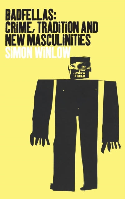 Book cover of: Badfellas. By: Simon Winlow