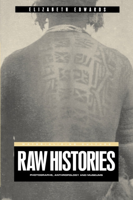 Book cover of: Raw Histories. By: Elizabeth Edwards