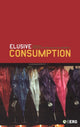 Book cover of: Elusive Consumption