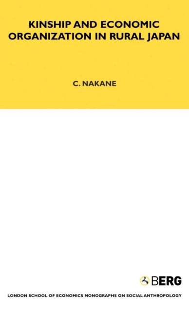Book cover of: Kinship and Economic Organisation in Rural Japan. By: Chie Nakane