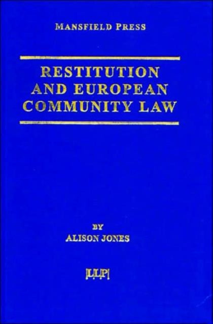 Book cover of: Restitution and European Community Law. By: Alison Jones