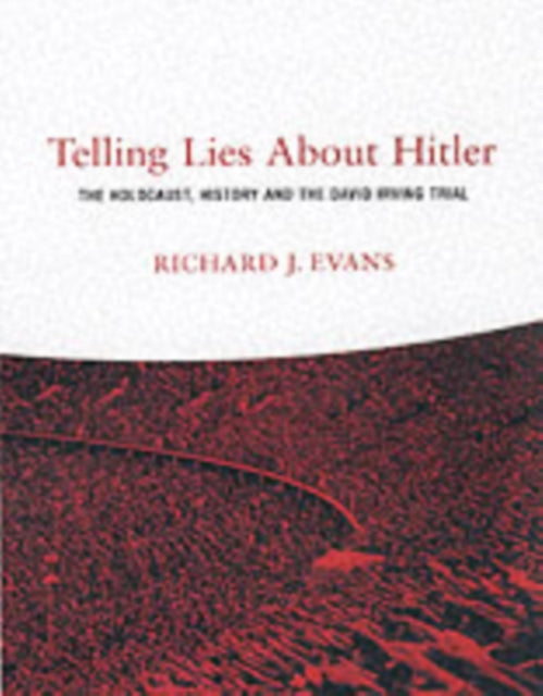Book cover of: Telling Lies About Hitler. By: Richard J. Evans