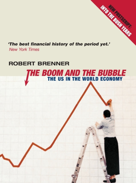 Book cover of: Boom and the Bubble. By: Robert Brenner