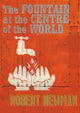 Book cover of: Fountain at the Centre of the World. By: Robert Newman