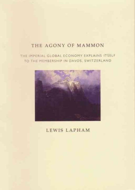 Book cover of: Agony of Mammon. By: Lewis H. Lapham