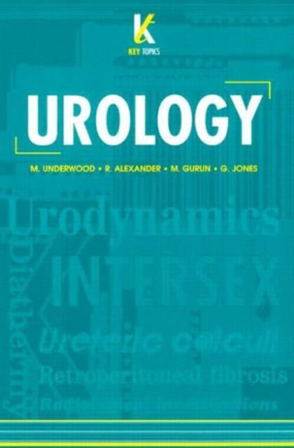 Book cover of: Key Topics in Urology. By: M Underwood